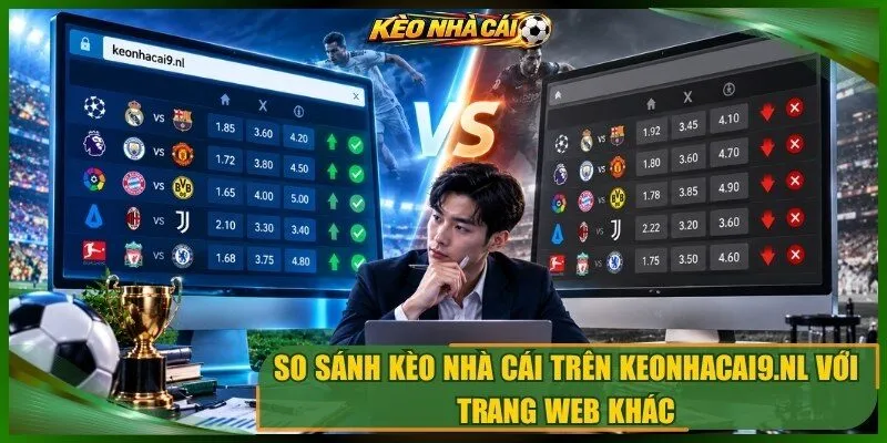 So sánh kèo nhà cái trên ryokajitani.com với trang web khác
